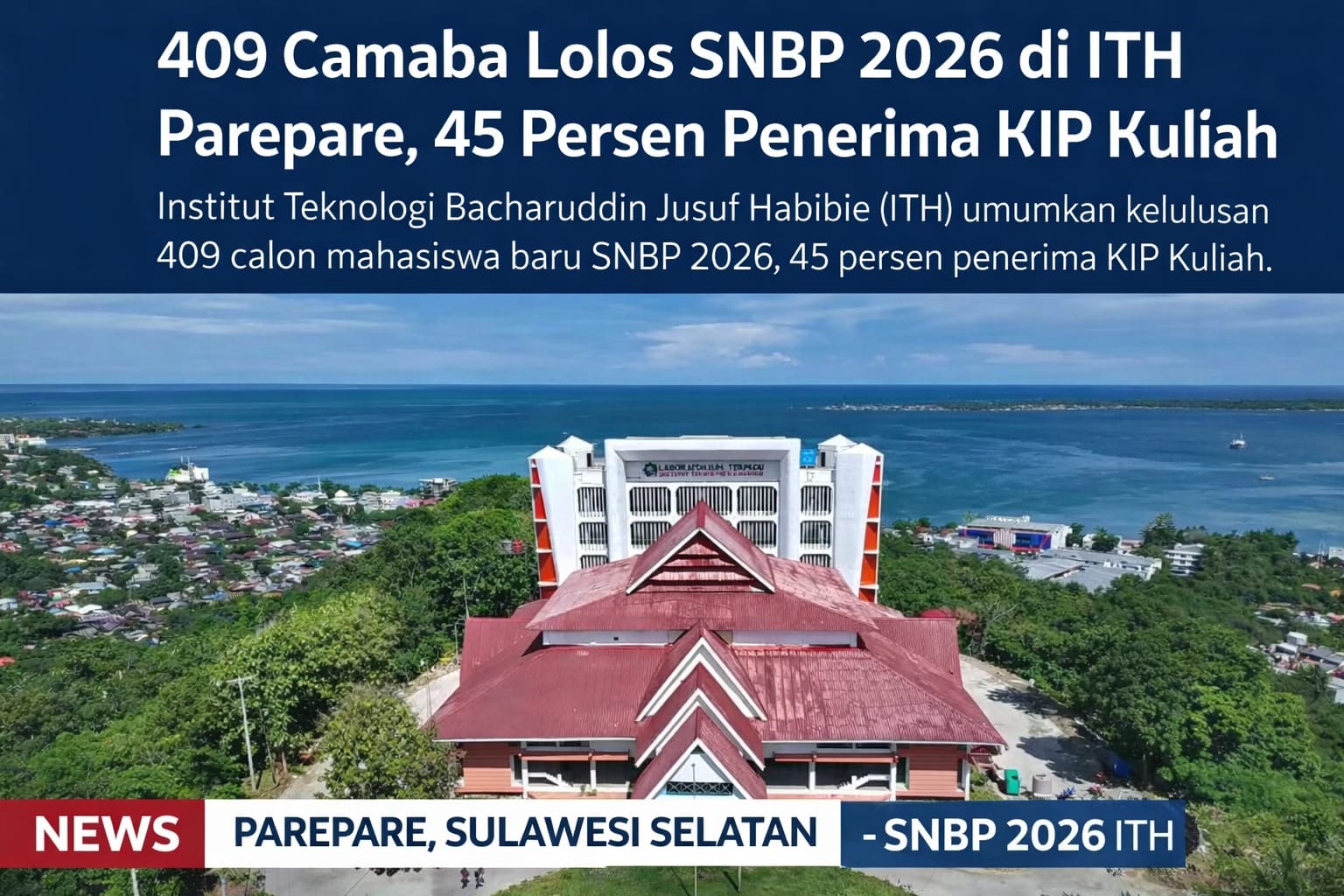 ITH Parepare Terima 409 Maba, 45 Persen Penerima KIP Kuliah